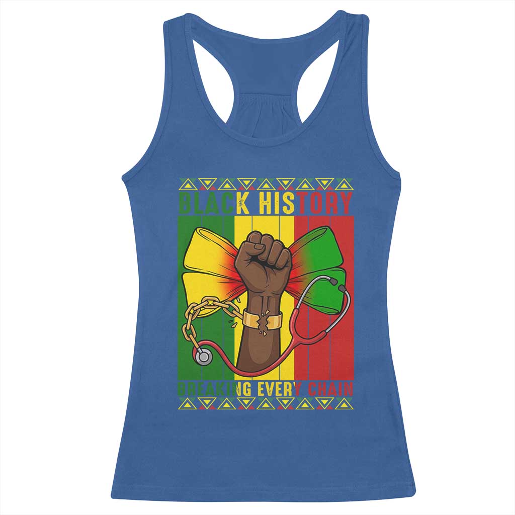 Breaking Every Chain Racerback Tank Top Black History Medical Professional Gift TS12 Royal Blue Print Your Wear