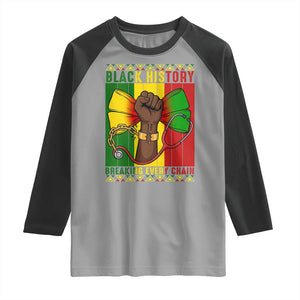 Breaking Every Chain Raglan Shirt Black History Medical Professional Gift TS12 Sport Gray Black Print Your Wear
