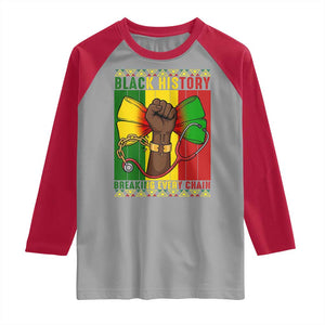 Breaking Every Chain Raglan Shirt Black History Medical Professional Gift TS12 Sport Gray Red Print Your Wear