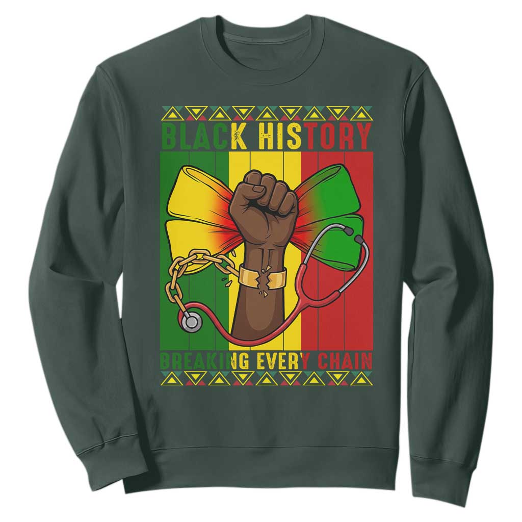 Breaking Every Chain Sweatshirt Black History Medical Professional Gift TS12 Dark Forest Green Print Your Wear