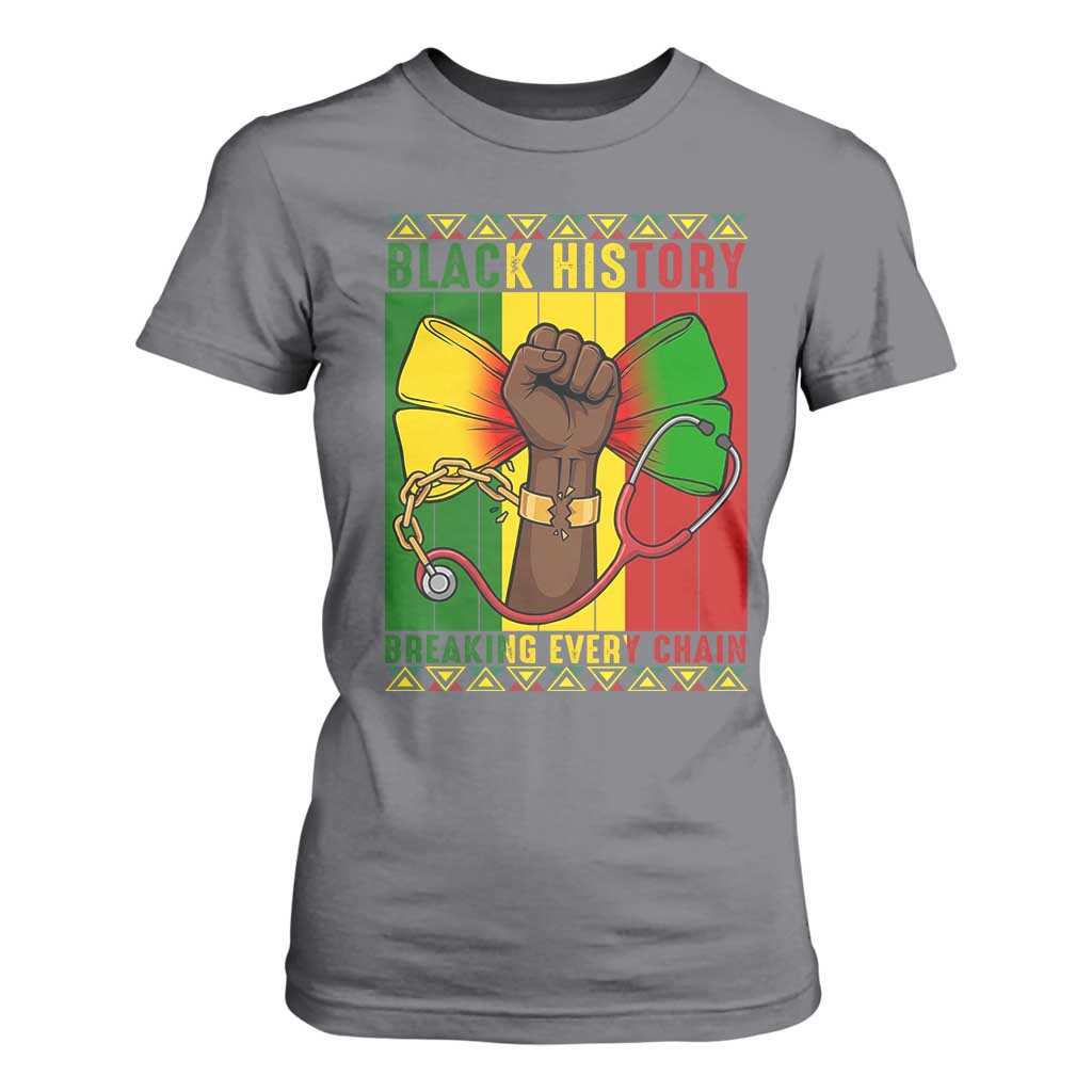 Breaking Every Chain T Shirt For Women Black History Medical Professional Gift TS12 Charcoal Print Your Wear