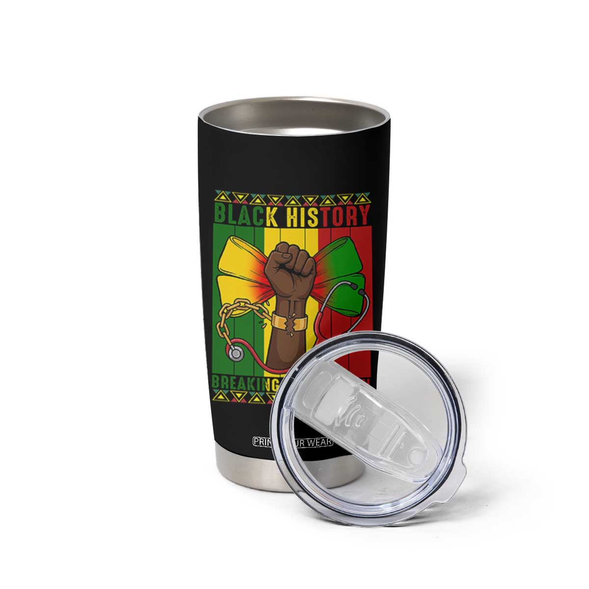 Breaking Every Chain Tumbler Cup Black History Medical Professional Gift TS12 Print Your Wear