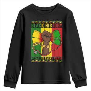 Breaking Every Chain Youth Sweatshirt Black History Medical Professional Gift TS12 Black Print Your Wear