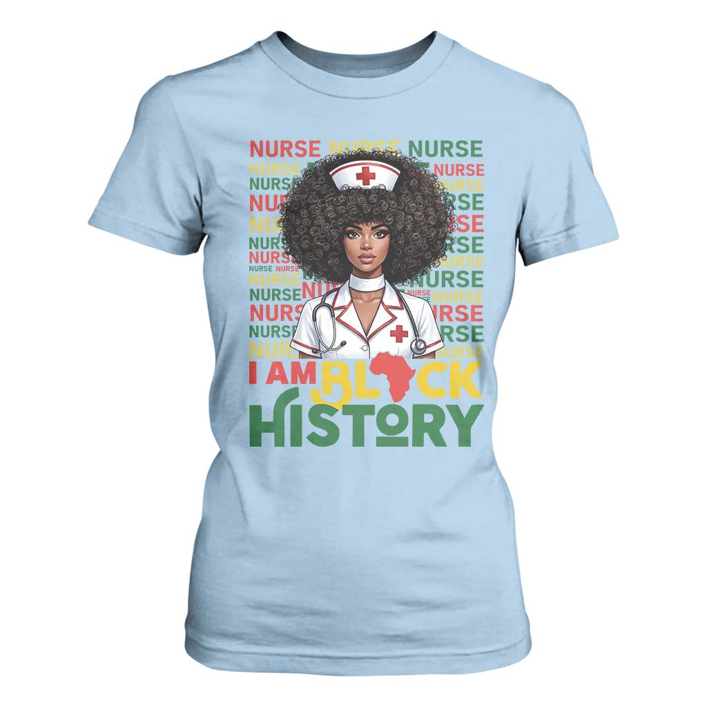 I Am Black History T Shirt For Women Black History Month Nurse Gift TS12 Light Blue Print Your Wear