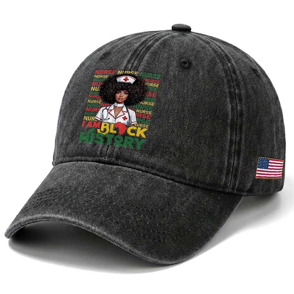 I Am Black History Washed Cotton Baseball Cap Black History Month Nurse Gift TS12 Print Your Wear