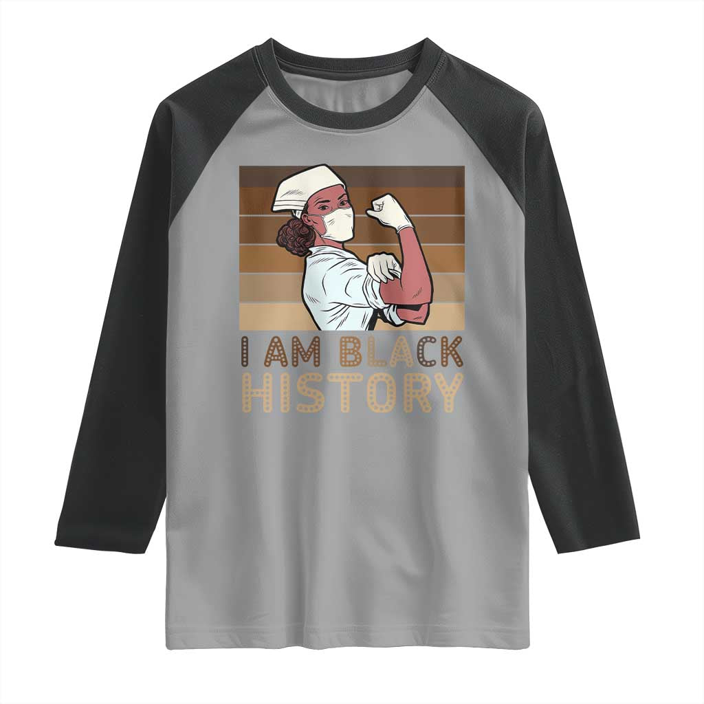 Proud Black Nurse Raglan Shirt I Am Black History TS12 Sport Gray Black Print Your Wear