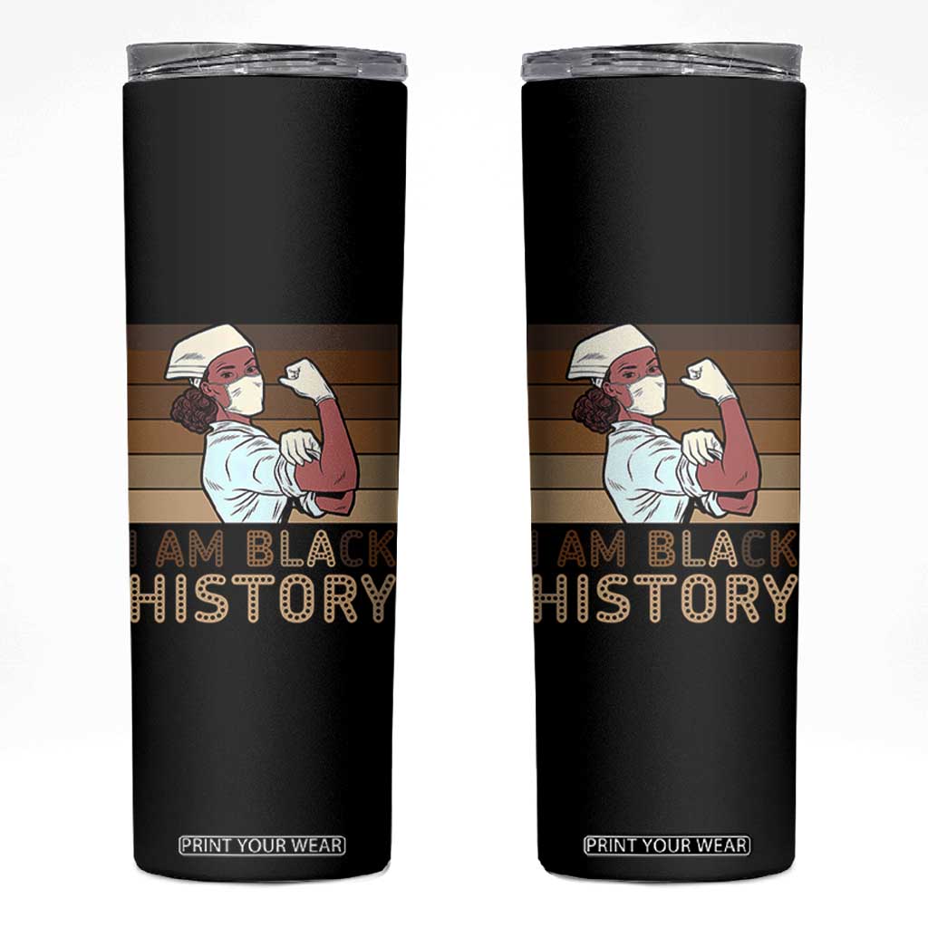 Proud Black Nurse Skinny Tumbler I Am Black History TS12 Black Print Your Wear