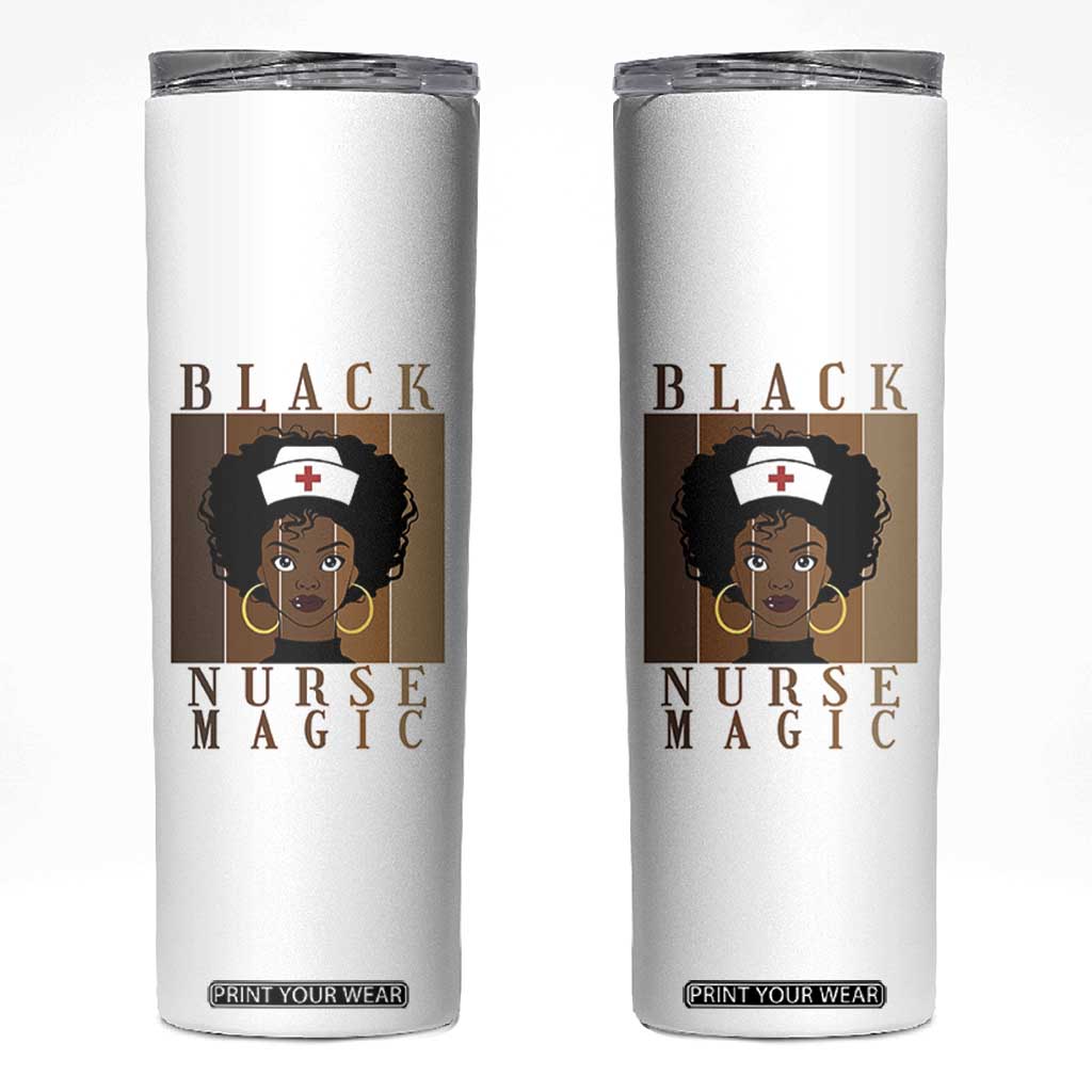 Black Nurse Magic Skinny Tumbler Black History Month Nurse Gift TS12 White Print Your Wear