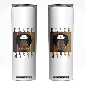 Black Nurse Magic Skinny Tumbler Black History Month Nurse Gift TS12 White Print Your Wear
