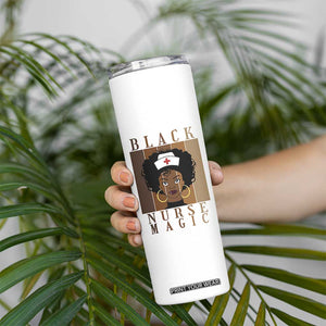 Black Nurse Magic Skinny Tumbler Black History Month Nurse Gift TS12 Print Your Wear