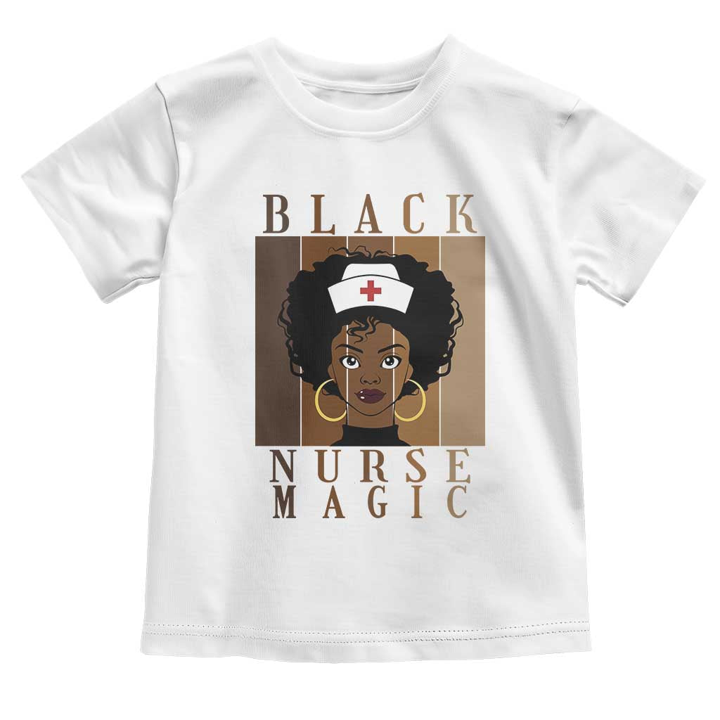 Black Nurse Magic Toddler T Shirt Black History Month Nurse Gift TS12 White Print Your Wear