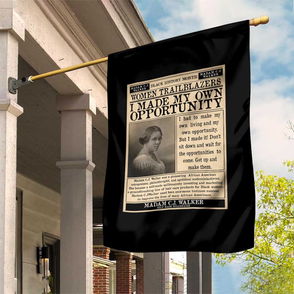 Madam C.J. Walker Garden Flag I Made My Own Opportunity TS12 Print Your Wear