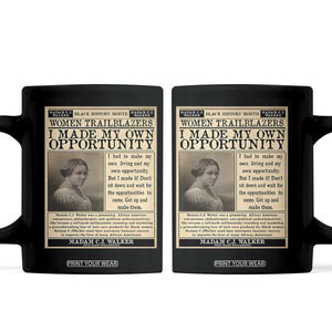 Madam C.J. Walker Coffee Mug I Made My Own Opportunity TS12 Black Print Your Wear