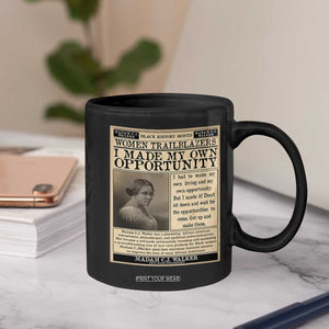 Madam C.J. Walker Coffee Mug I Made My Own Opportunity TS12 Print Your Wear