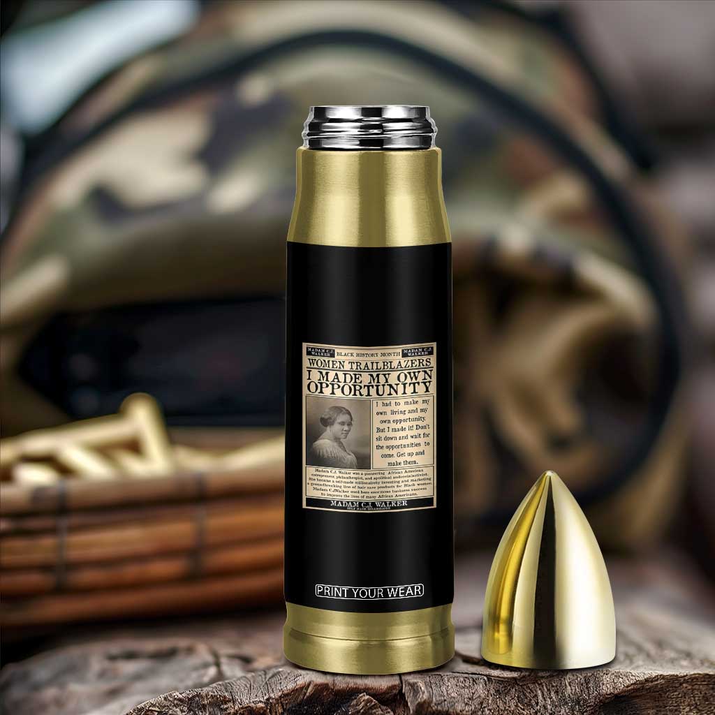 Madam C.J. Walker Bullet Tumbler I Made My Own Opportunity TS12 Print Your Wear