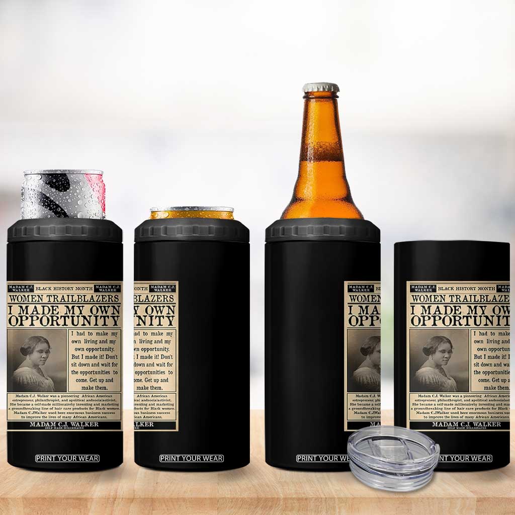 Madam C.J. Walker 4 in 1 Can Cooler Tumbler I Made My Own Opportunity TS12 Print Your Wear