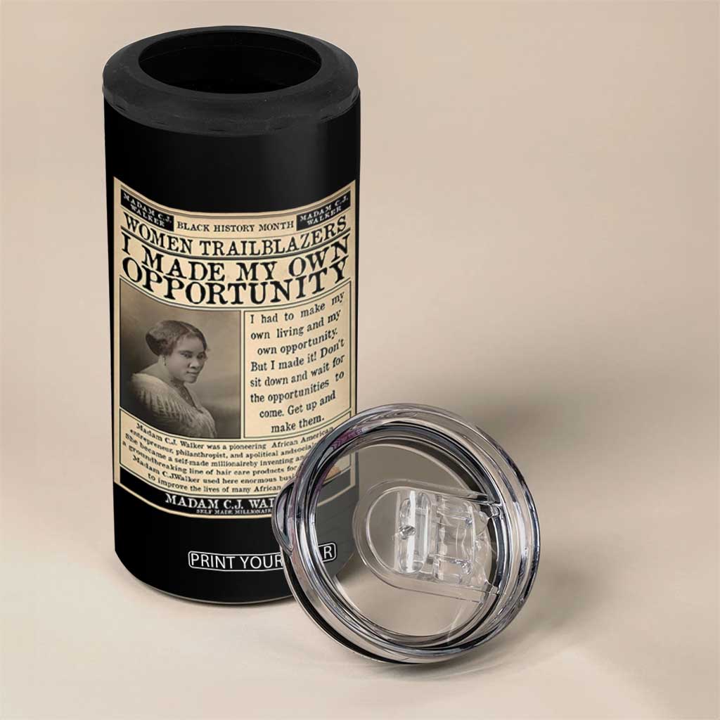 Madam C.J. Walker 4 in 1 Can Cooler Tumbler I Made My Own Opportunity TS12 Print Your Wear