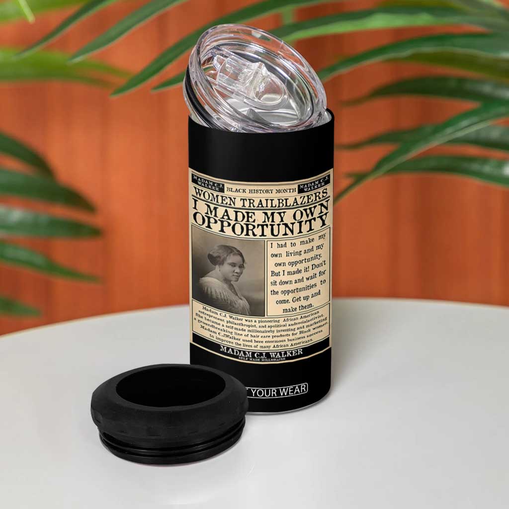 Madam C.J. Walker 4 in 1 Can Cooler Tumbler I Made My Own Opportunity TS12 Print Your Wear