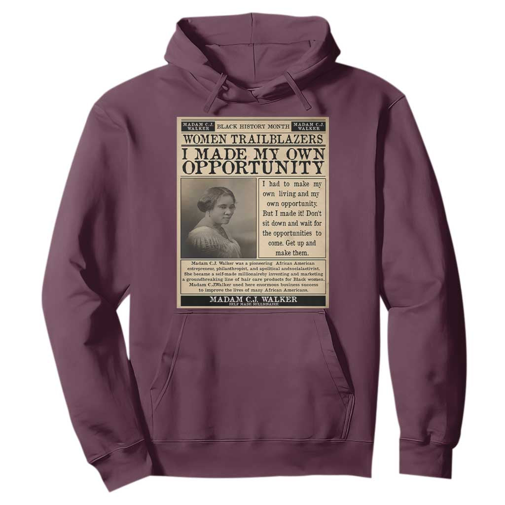 Madam C.J. Walker Hoodie I Made My Own Opportunity TS12 Maroon Print Your Wear