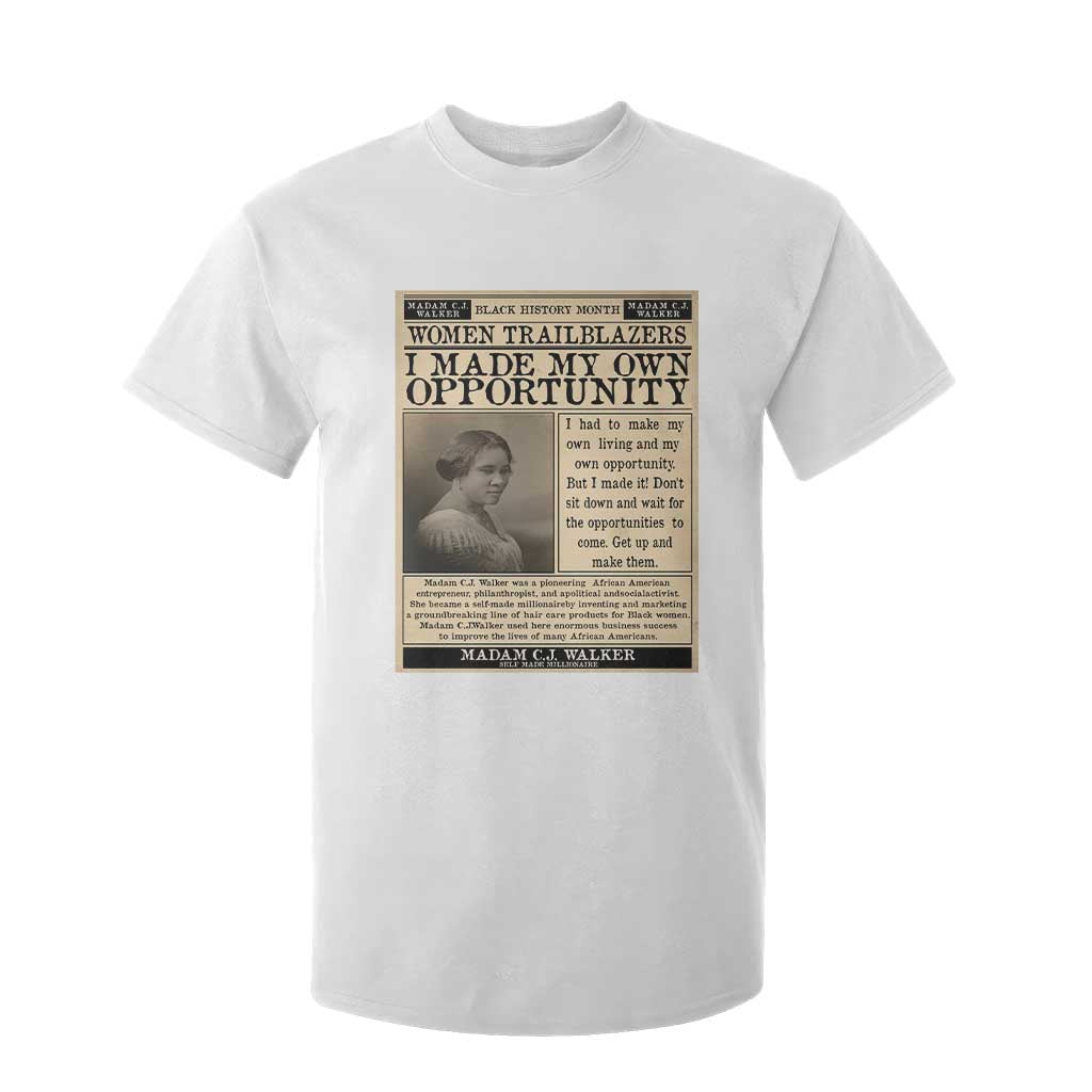 Madam C.J. Walker T Shirt For Kid I Made My Own Opportunity TS12 White Print Your Wear