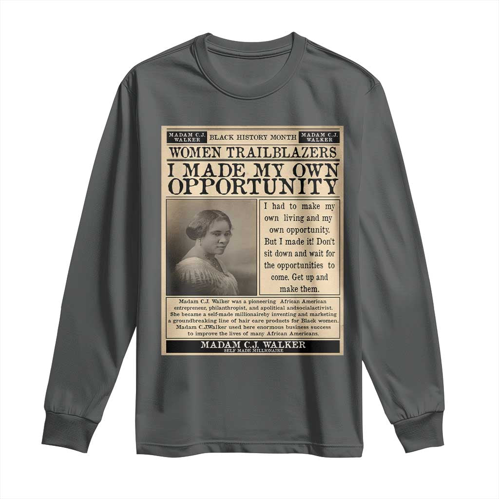 Madam C.J. Walker Long Sleeve Shirt I Made My Own Opportunity TS12 Dark Heather Print Your Wear