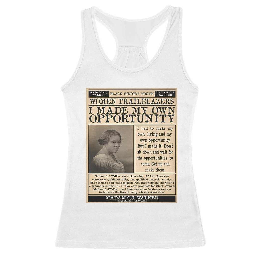 Madam C.J. Walker Racerback Tank Top I Made My Own Opportunity TS12 White Print Your Wear