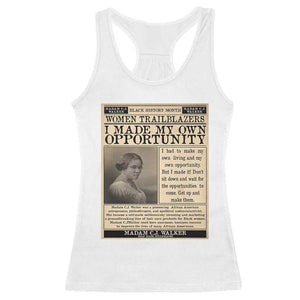 Madam C.J. Walker Racerback Tank Top I Made My Own Opportunity TS12 White Print Your Wear
