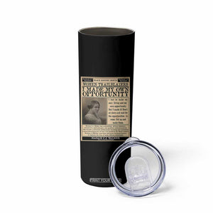 Madam C.J. Walker Skinny Tumbler I Made My Own Opportunity TS12 Print Your Wear