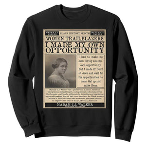 Madam C.J. Walker Sweatshirt I Made My Own Opportunity TS12 Black Print Your Wear