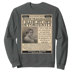 Madam C.J. Walker Sweatshirt I Made My Own Opportunity TS12 Dark Heather Print Your Wear
