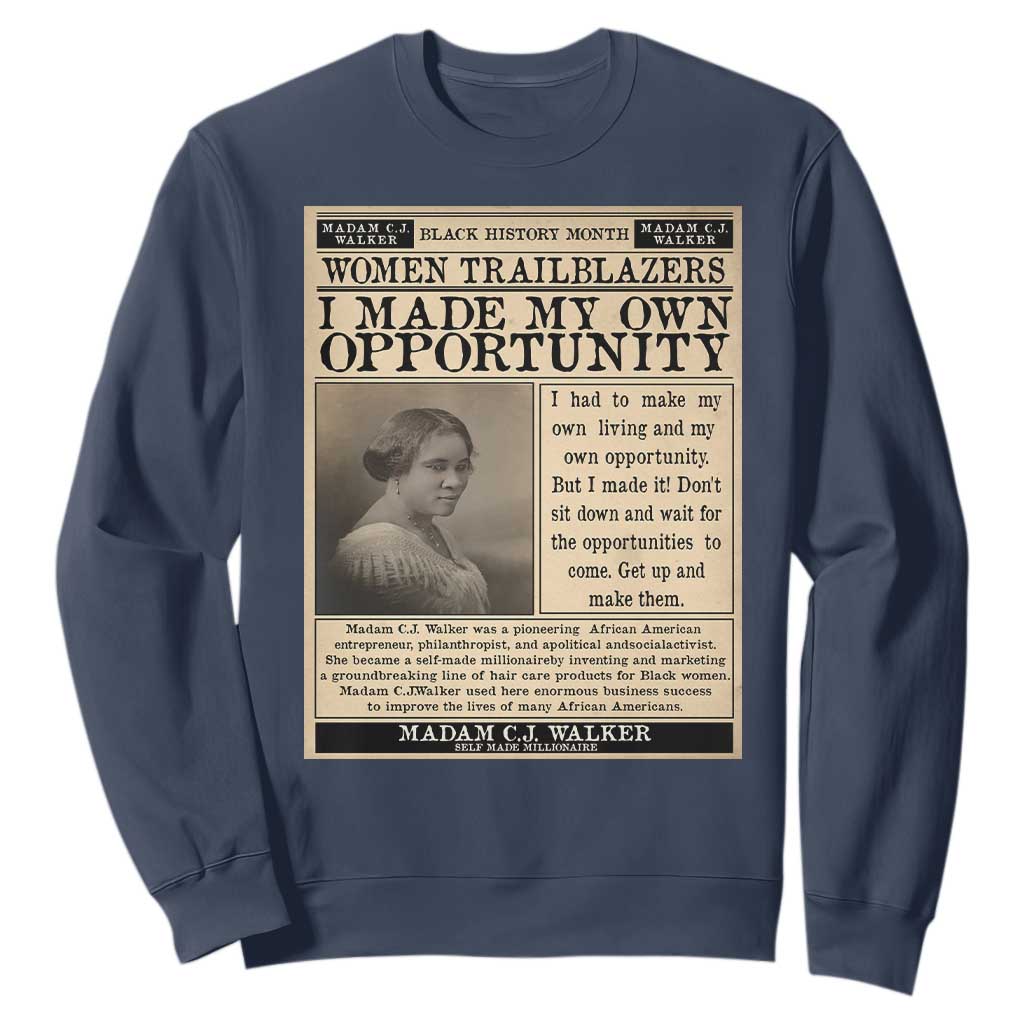 Madam C.J. Walker Sweatshirt I Made My Own Opportunity TS12 Navy Print Your Wear