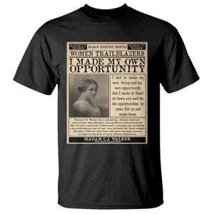 Madam C.J. Walker T Shirt I Made My Own Opportunity TS12 Black Print Your Wear