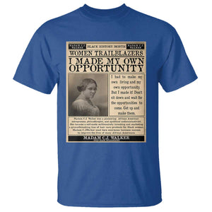 Madam C.J. Walker T Shirt I Made My Own Opportunity TS12 Royal Blue Print Your Wear