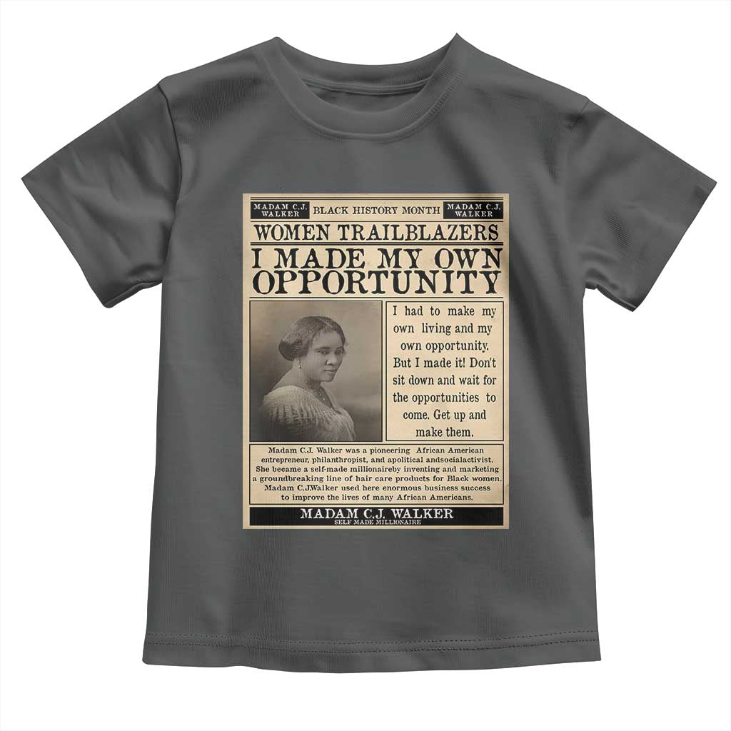 Madam C.J. Walker Toddler T Shirt I Made My Own Opportunity TS12 Dark Heather Print Your Wear