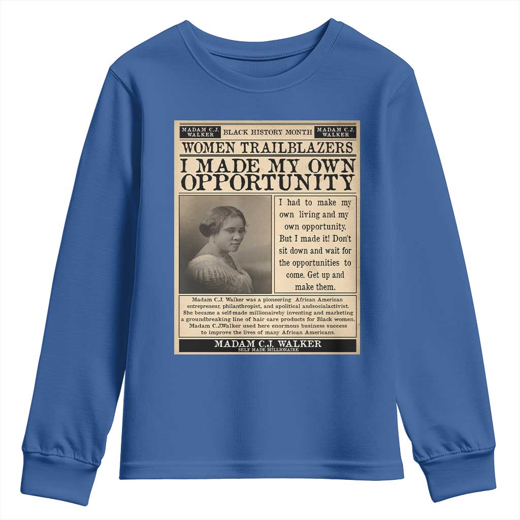 Madam C.J. Walker Youth Sweatshirt I Made My Own Opportunity TS12 Royal Blue Print Your Wear