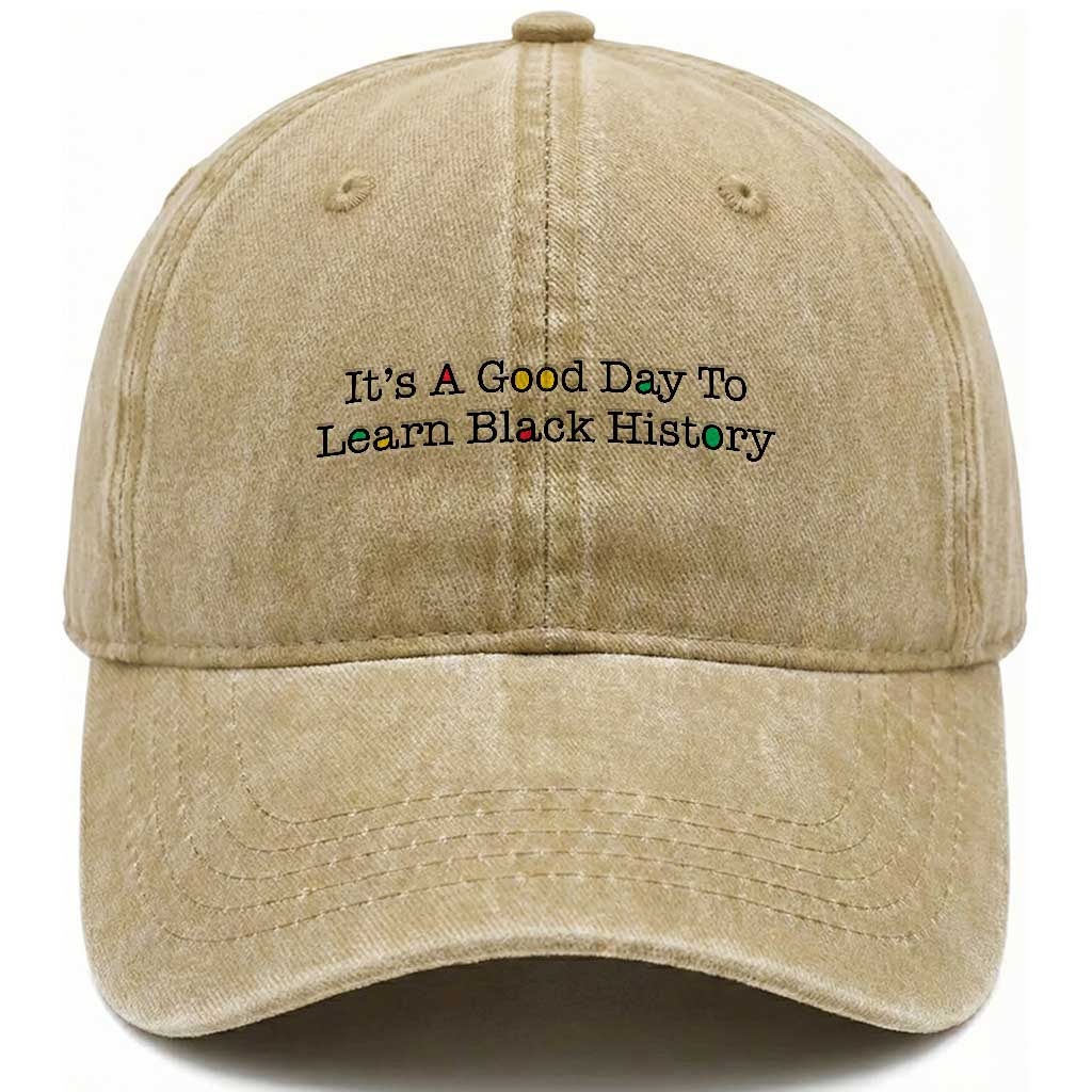 It Is A Good Day To Learn Black History Washed Cotton Baseball Cap Proud Black Educator TS12 Print Your Wear