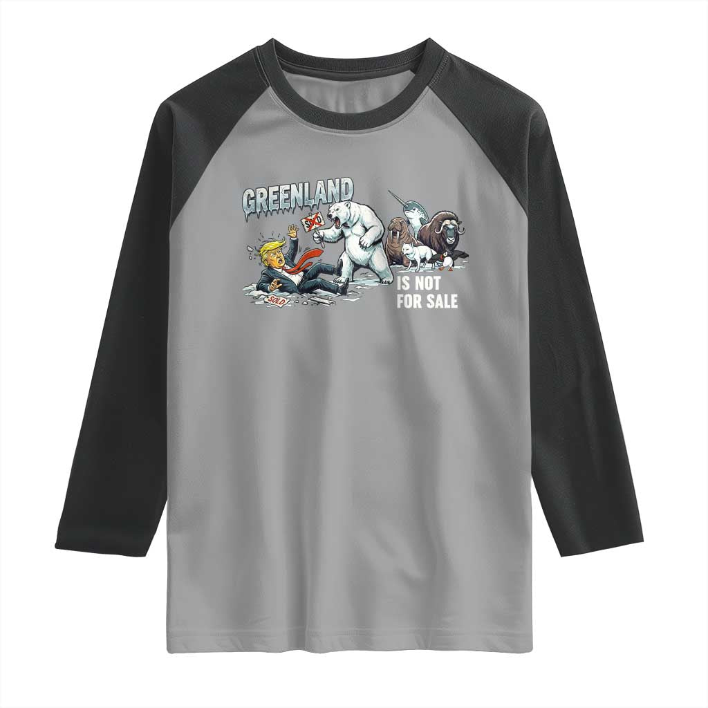 Greenland Not For Sale Raglan Shirt Political Humor Gift TS12 Sport Gray Black Print Your Wear