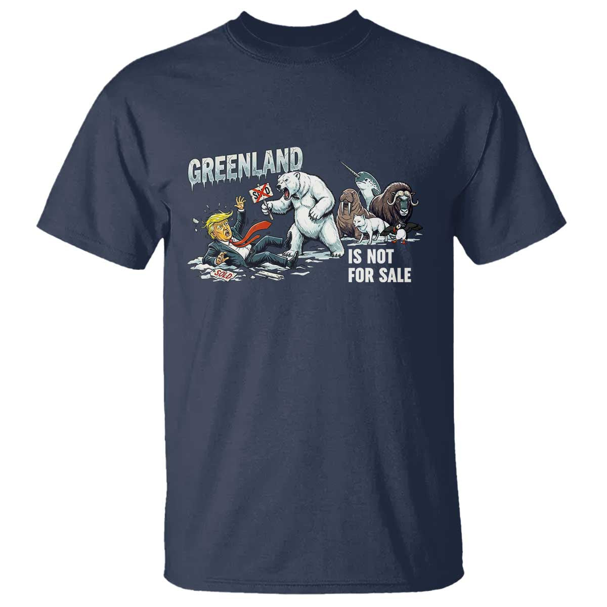 Greenland Not For Sale T Shirt Political Humor Gift TS12 Navy Print Your Wear