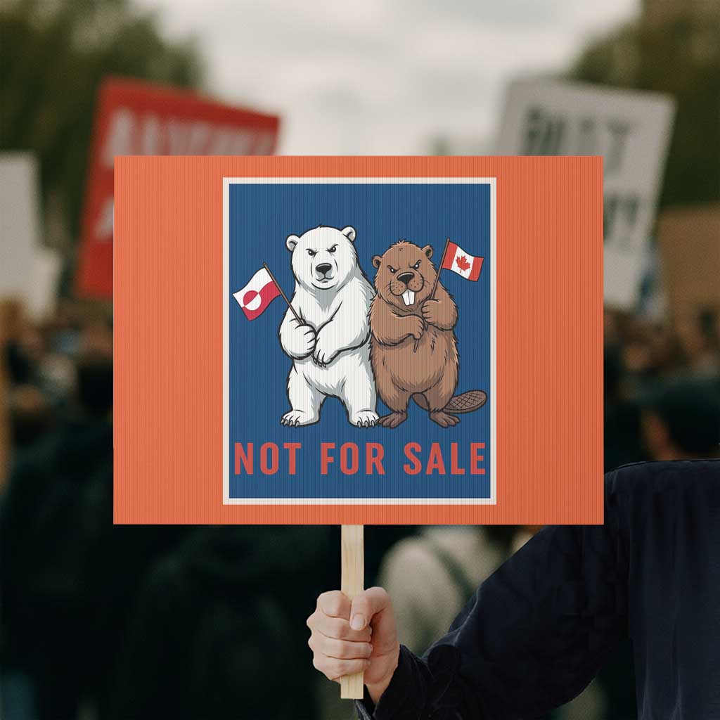 Funny Polar Bear And Beaver Political Protest Protest Sign Not For Sale TS12 Horizontal 18