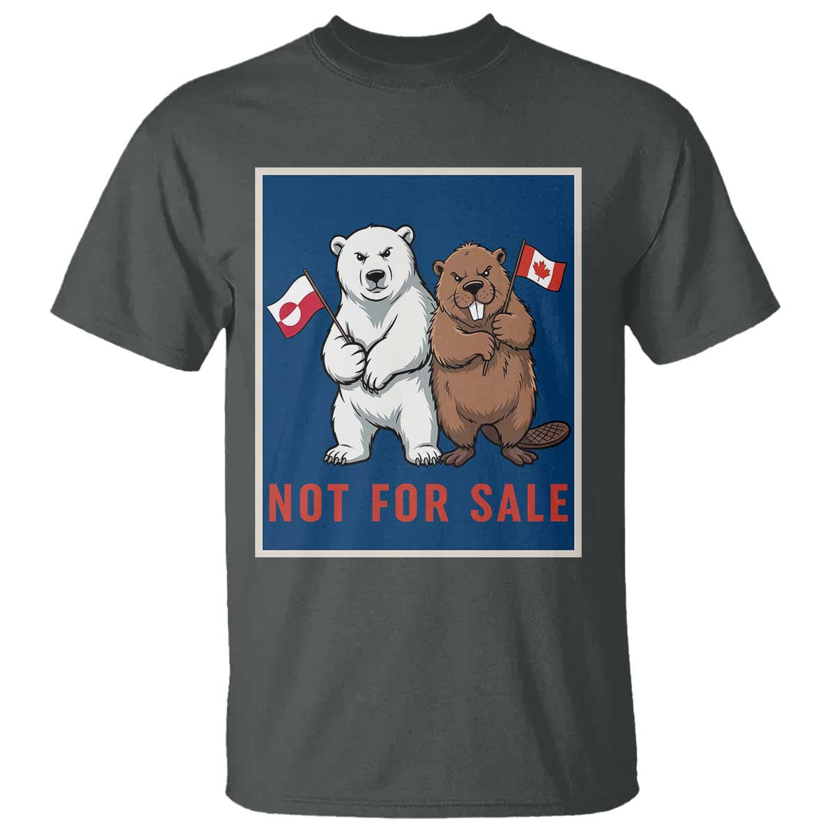 Funny Polar Bear And Beaver Political Protest T Shirt Not For Sale TS12 Dark Heather Print Your Wear