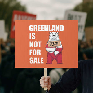Greenland Not For Sale Protest Sign Anti Authoritarian Political Gag Gift TS12 Horizontal 18" × 24" Orange Print Your Wear