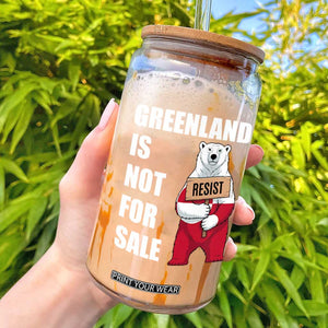 Greenland Not For Sale Glass Can Anti Authoritarian Political Gag Gift TS12 Black Print Your Wear