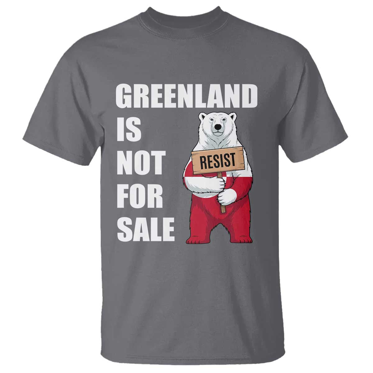 Greenland Not For Sale T Shirt Anti Authoritarian Political Gag Gift TS12 Charcoal Print Your Wear