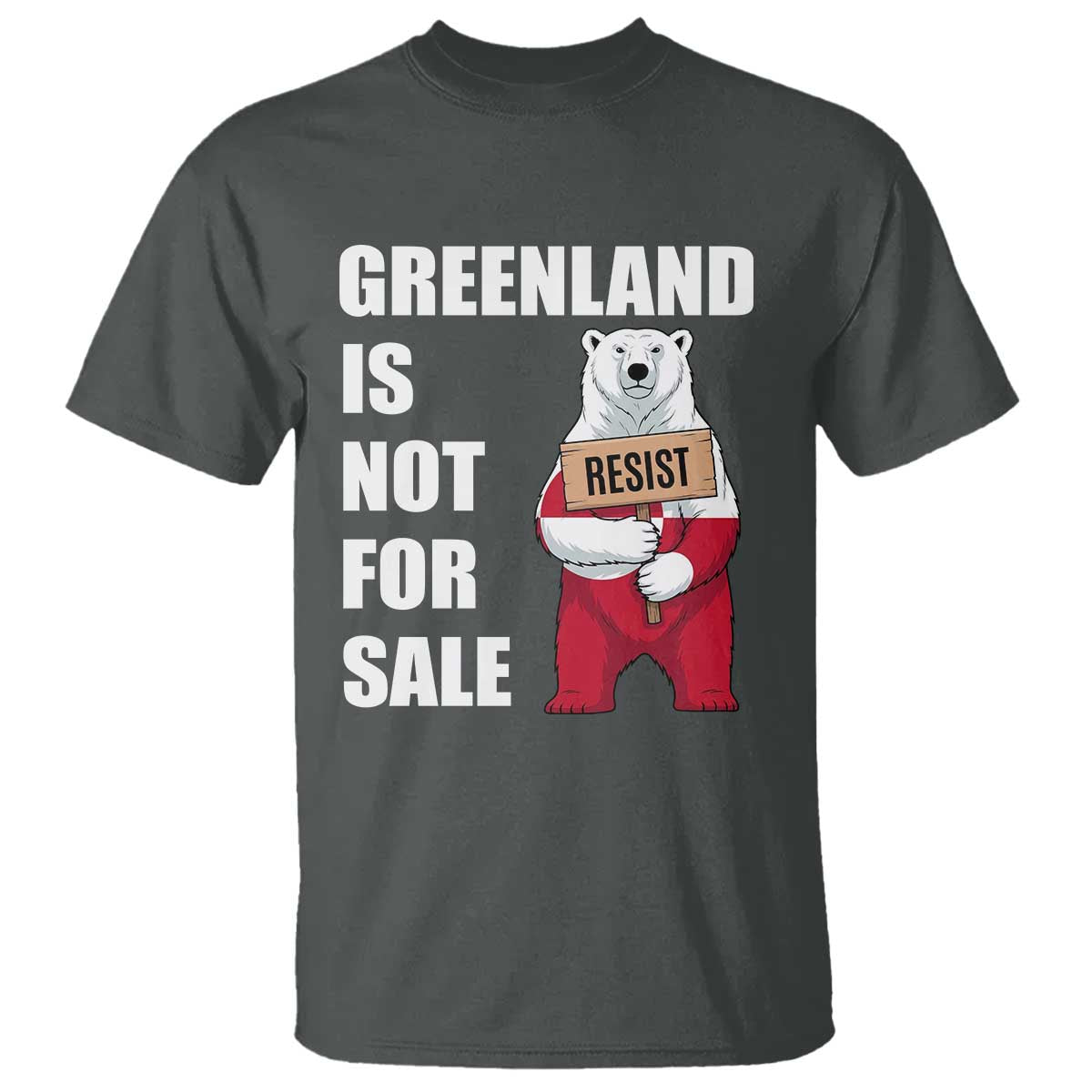 Greenland Not For Sale T Shirt Anti Authoritarian Political Gag Gift TS12 Dark Heather Print Your Wear