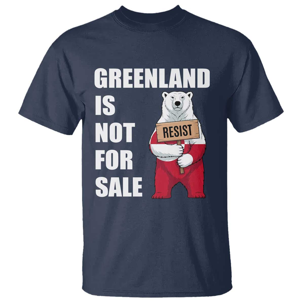 Greenland Not For Sale T Shirt Anti Authoritarian Political Gag Gift TS12 Navy Print Your Wear