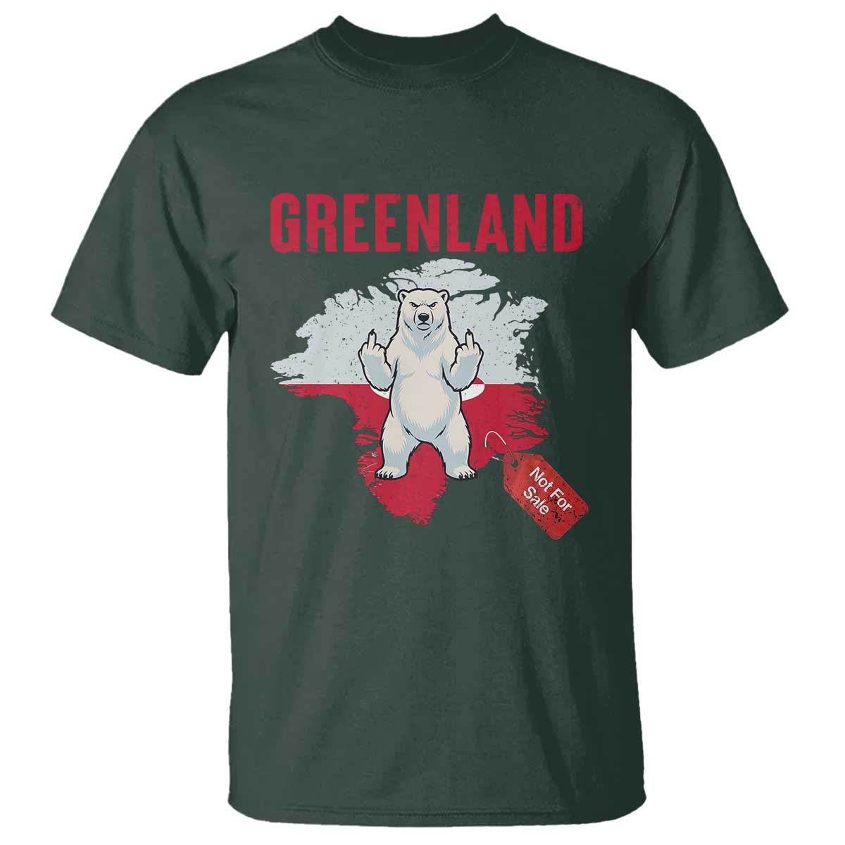 Greenland Is Not For Sale T Shirt Support Greenlander Gift TS12 Dark Forest Green Print Your Wear