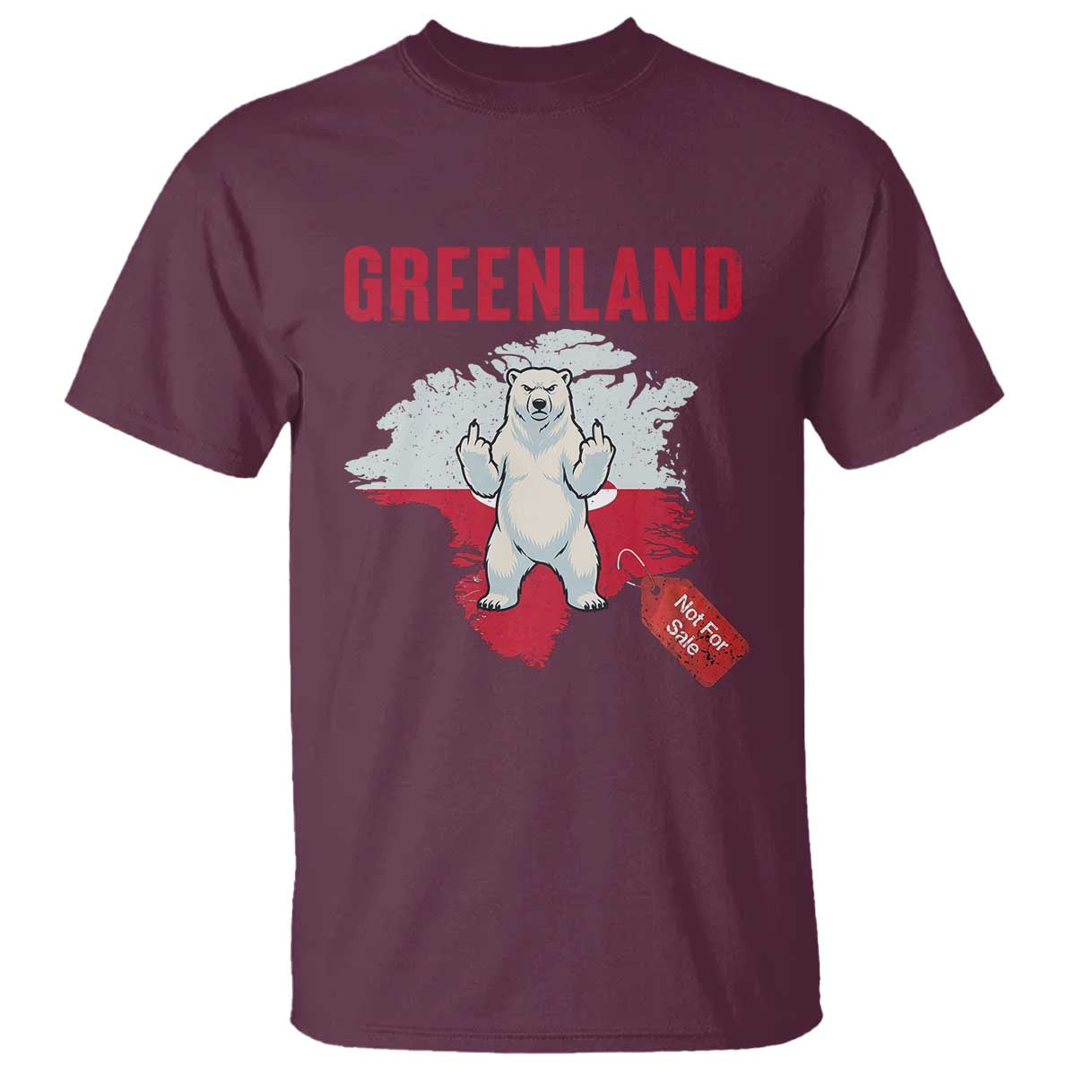 Greenland Is Not For Sale T Shirt Support Greenlander Gift TS12 Maroon Print Your Wear