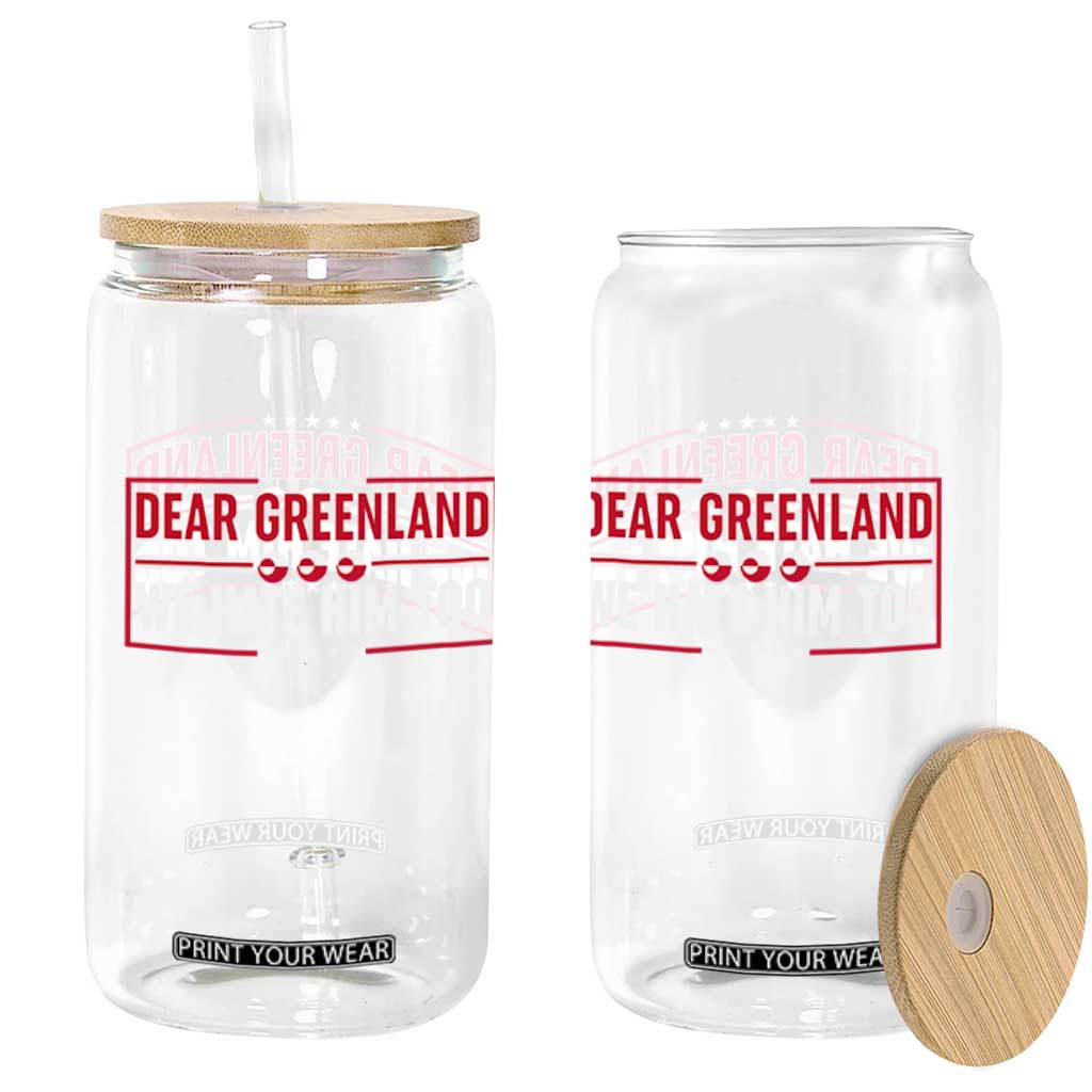 Dear Greenland We Hate Him Too Glass Can Stand With Greenlanders TS12 Print Your Wear
