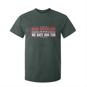 Dear Greenland We Hate Him Too T Shirt For Kid Stand With Greenlanders TS12 Dark Forest Green Print Your Wear