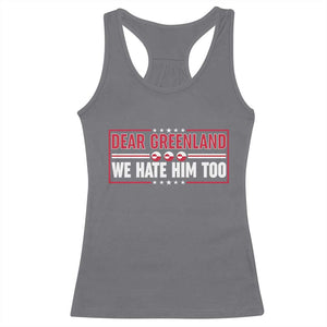 Dear Greenland We Hate Him Too Racerback Tank Top Stand With Greenlanders TS12 Charcoal Print Your Wear